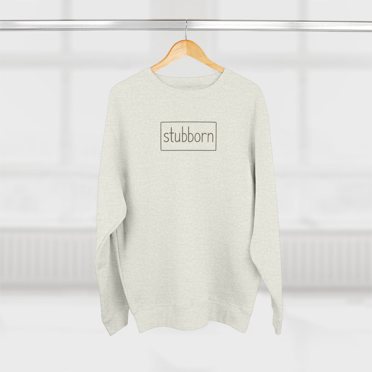 stubborn Cozy Crewneck Sweatshirt