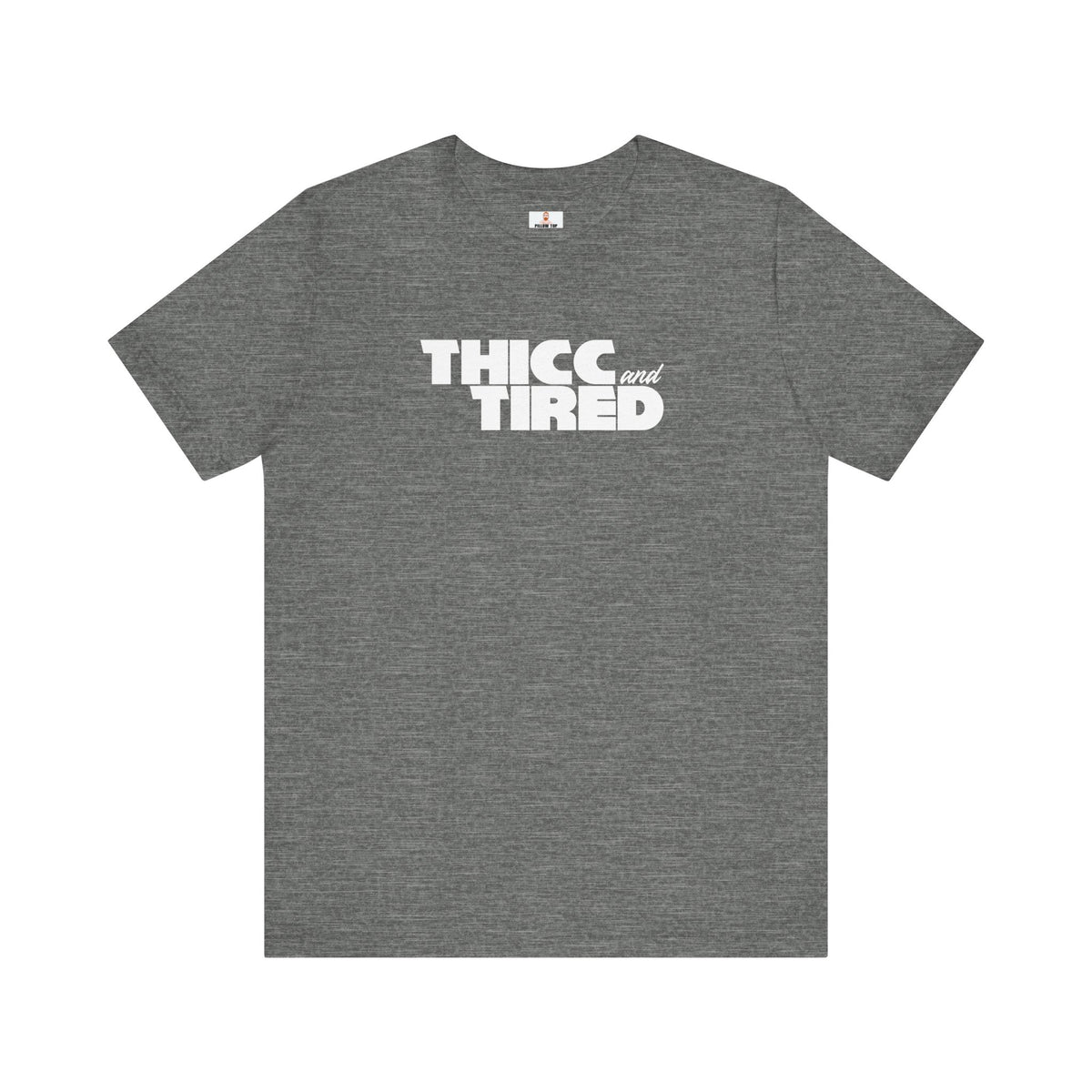 THICC AND TIRED