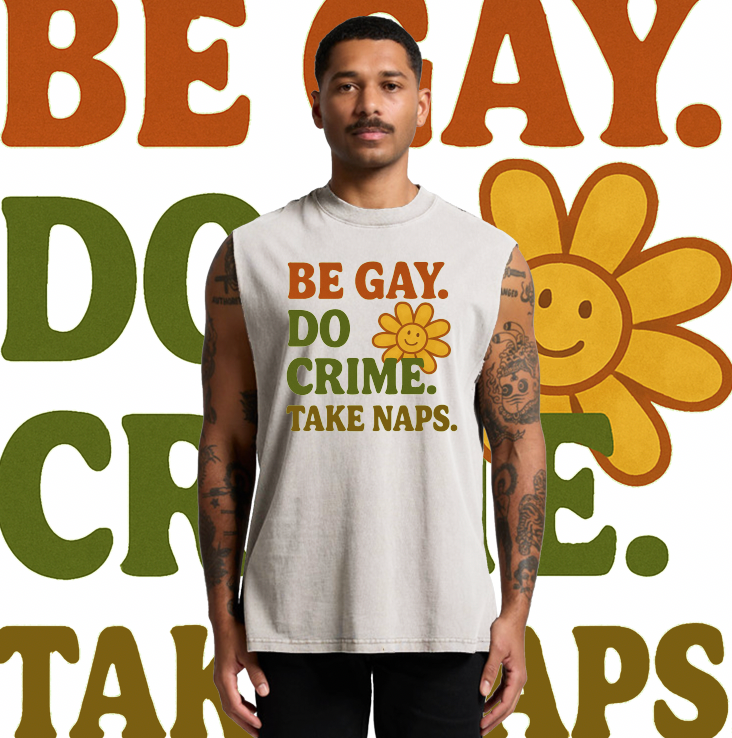 Be Gay. Do Crime. Take Naps. Tank Top.
