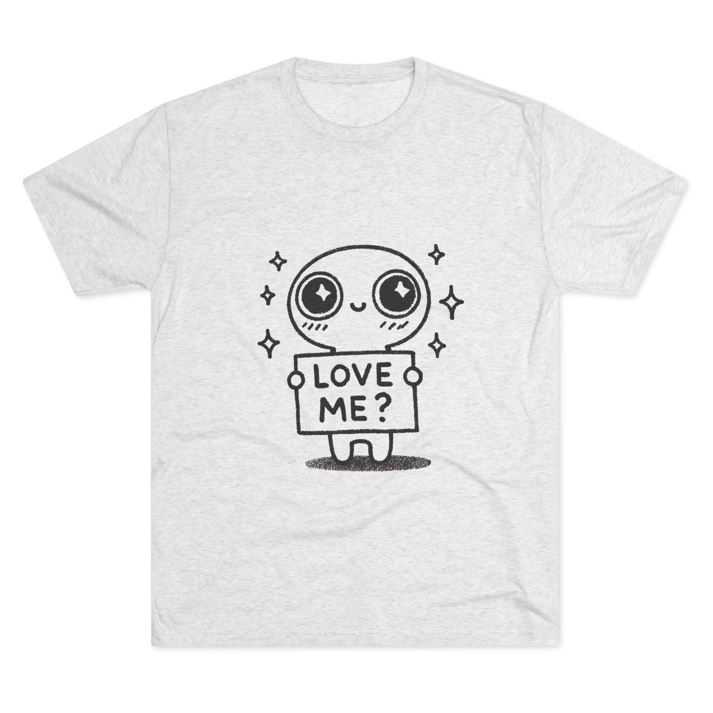 Love Me? Unisex Tri-Blend Crew Tee